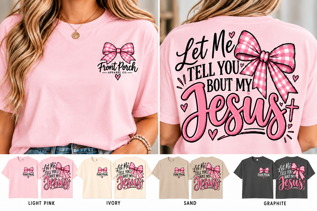 Let Me Tell You 'Bout My Jesus (pink)